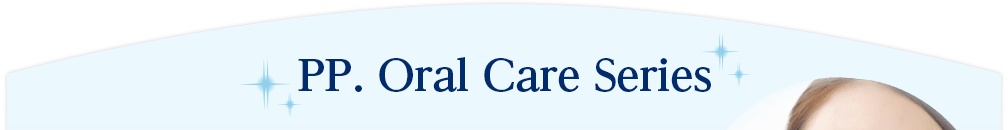 PP. Oral Care Series